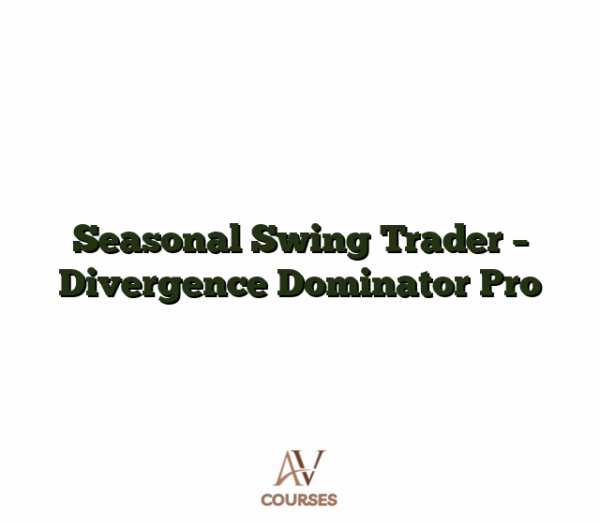 Seasonal Swing Trader - Divergence Dominator Pro