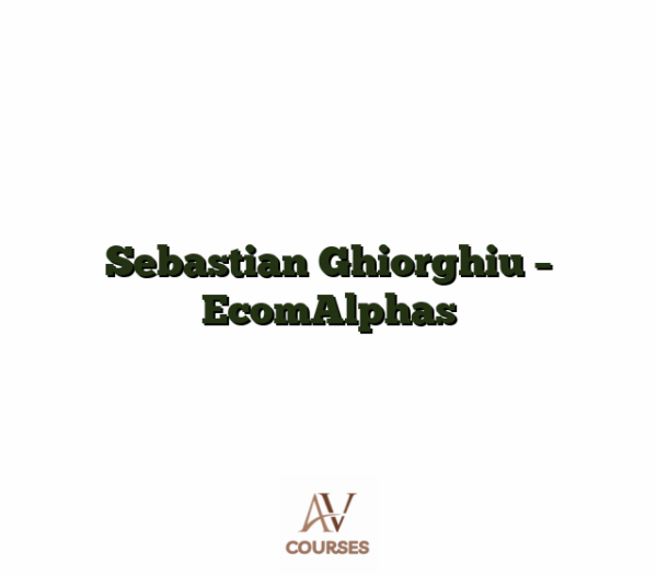 Sebastian Ghiorghiu - EcomAlphas
