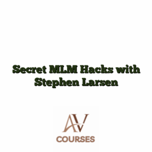 Secret MLM Hacks with Stephen Larsen