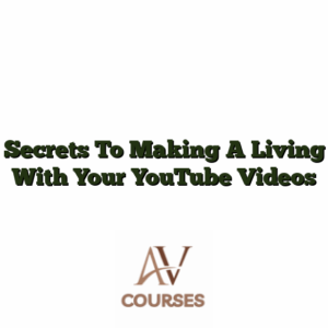 Secrets To Making A Living With Your YouTube Videos