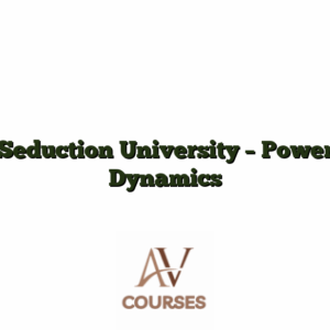 Seduction University - Power Dynamics