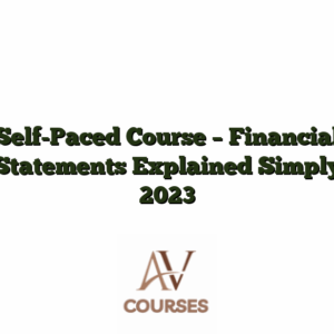 Self-Paced Course - Financial Statements Explained Simply 2023