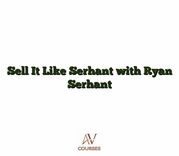 Sell It Like Serhant with Ryan Serhant