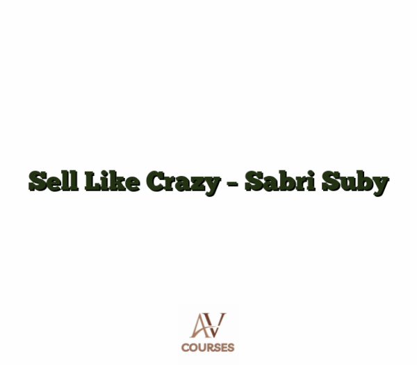 Sell Like Crazy - Sabri Suby