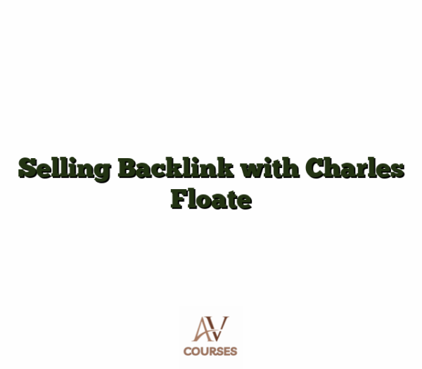 Selling Backlink with Charles Floate