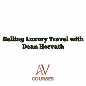Selling Luxury Travel with Dean Horvath