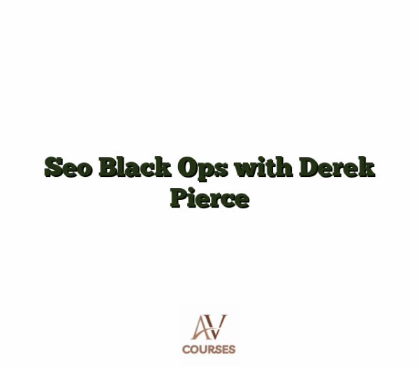 Seo Black Ops with Derek Pierce