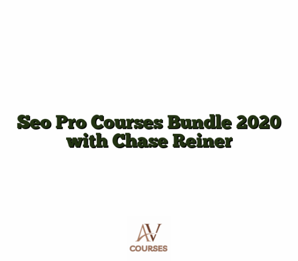 Seo Pro Courses Bundle 2020 with Chase Reiner