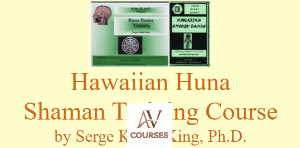 Serge Kahili King - Hawaiian Huna Shaman Training Course