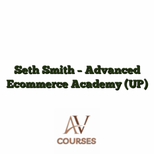Seth Smith - Advanced Ecommerce Academy (UP)