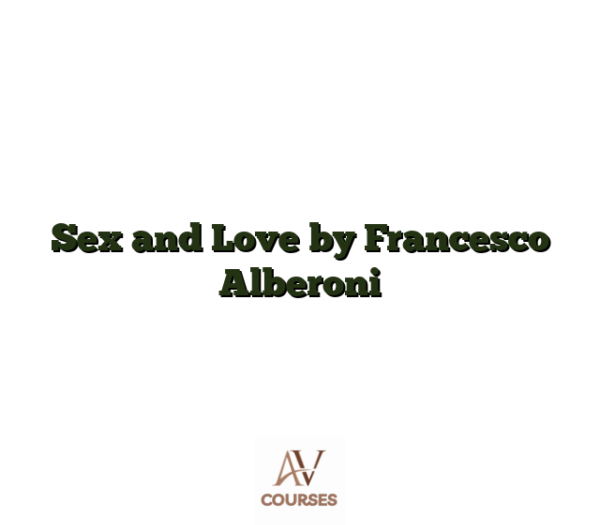 Sex and Love by Francesco Alberoni