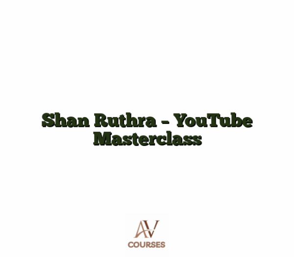Shan Ruthra - YouTube Masterclass