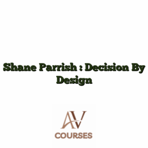 Shane Parrish : Decision By Design