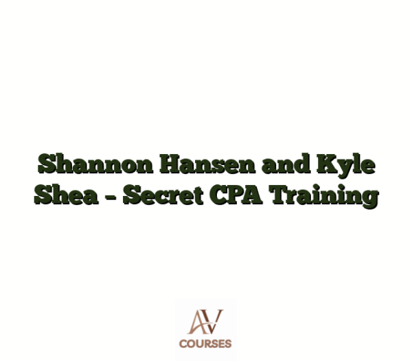 Shannon Hansen and Kyle Shea - Secret CPA Training