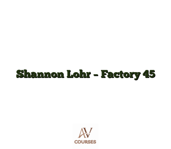 Shannon Lohr - Factory 45