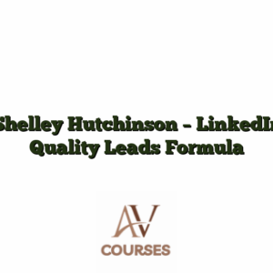 Shelley Hutchinson - LinkedIn Quality Leads Formula