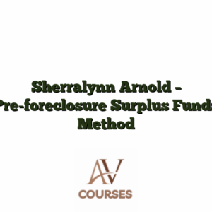 Sherralynn Arnold - Pre-foreclosure Surplus Funds Method