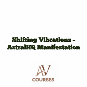 Shifting Vibrations - AstralHQ Manifestation
