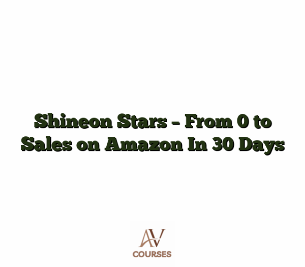 Shineon Stars - From 0 to Sales on Amazon In 30 Days