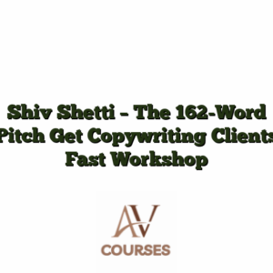 Shiv Shetti - The 162-Word Pitch Get Copywriting Clients Fast Workshop