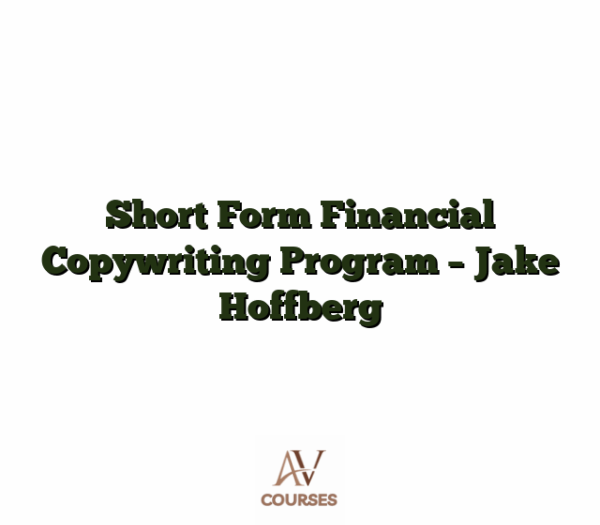 Short Form Financial Copywriting Program - Jake Hoffberg