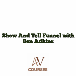 Show And Tell Funnel with Ben Adkins