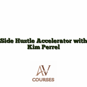 Side Hustle Accelerator with Kim Perrel
