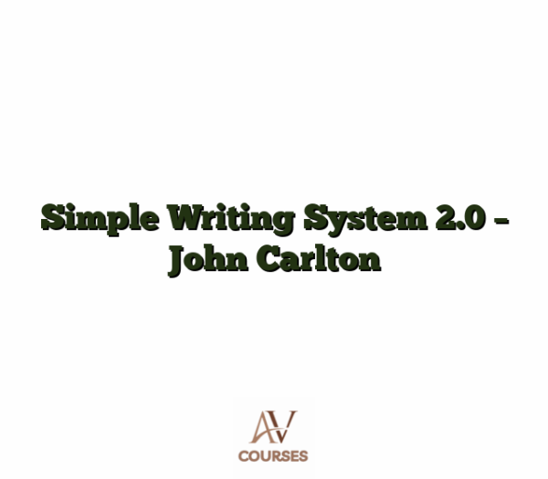 Simple Writing System 2.0 - John Carlton