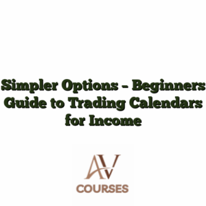 Simpler Options - Beginners Guide to Trading Calendars for Income