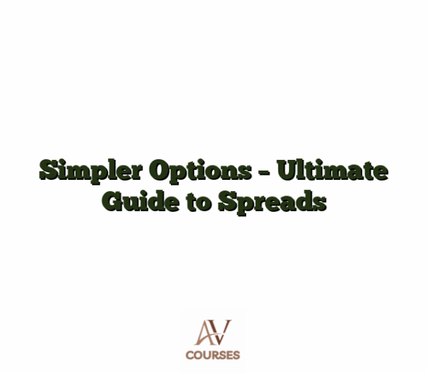 Simpler Options - Ultimate Guide to Spreads
