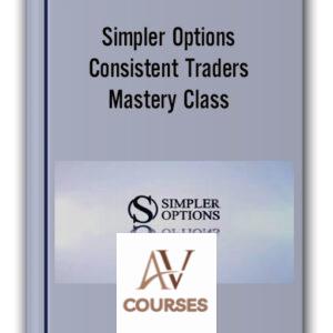 Simpler Options – Consistent Traders Mastery Class