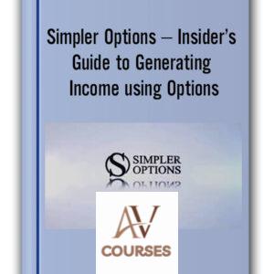 Simpler Options – Insider’s Guide to Generating Income using Options