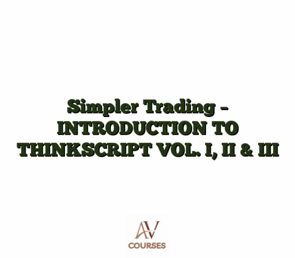 Simpler Trading - INTRODUCTION TO THINKSCRIPT VOL. I, II & III