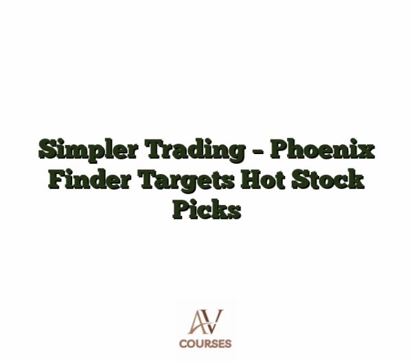 Simpler Trading - Phoenix Finder Targets Hot Stock Picks