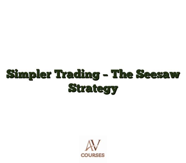 Simpler Trading - The Seesaw Strategy
