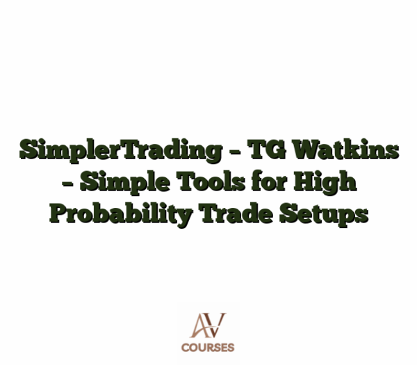 SimplerTrading - TG Watkins - Simple Tools for High Probability Trade Setups