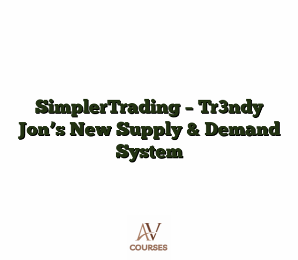 SimplerTrading - Tr3ndy Jon's New Supply & Demand System