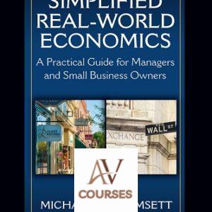 Simplified Real-World Economics: A Practical Guide for Managers and Small Business Owners