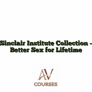 Sinclair Institute Collection - Better Sex for Lifetime