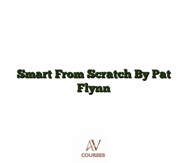 Smart From Scratch By Pat Flynn