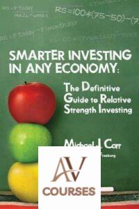 Smarter Investing in Any Economy: The Definitive Guide to Relative Strength Investing