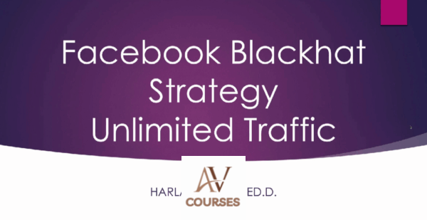 Harlan Kilstein - Blackhat Facebook Traffic