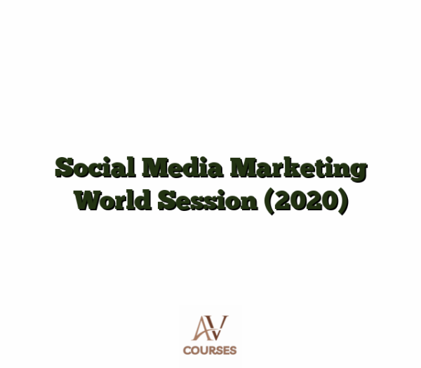 Social Media Marketing World Session (2020)
