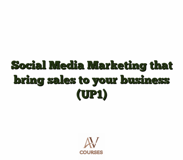 Social Media Marketing that bring sales to your business (UP1)