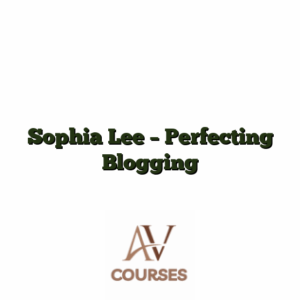 Sophia Lee - Perfecting Blogging