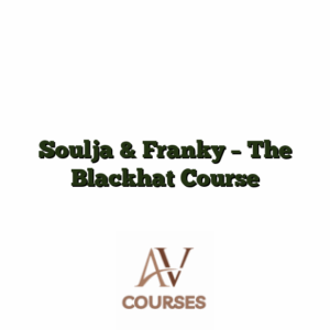 Soulja & Franky - The Blackhat Course