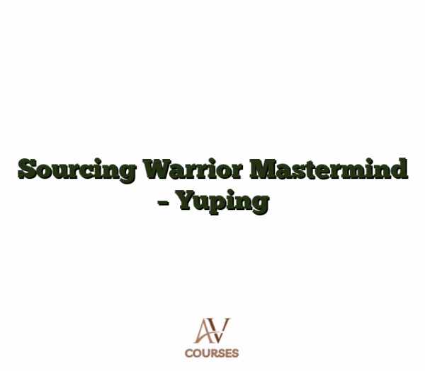 Sourcing Warrior Mastermind - Yuping