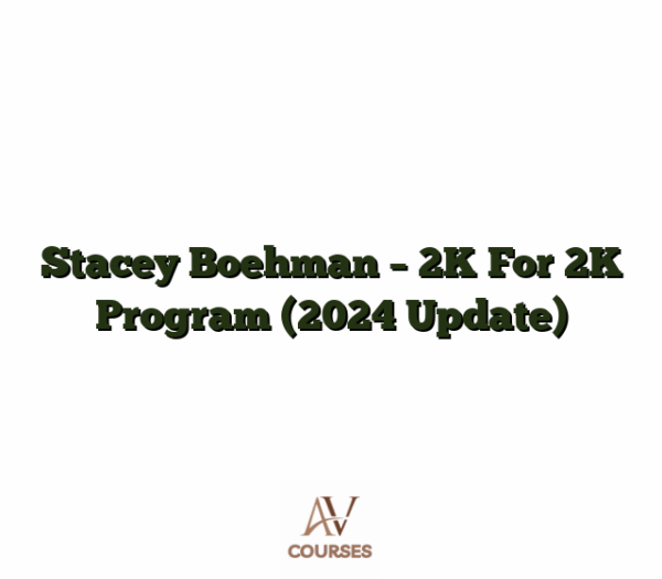 Stacey Boehman - 2K For 2K Program (2024 Update)