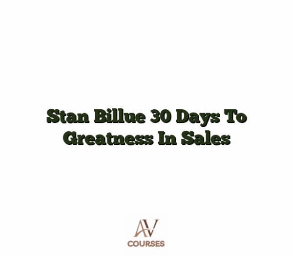 Stan Billue 30 Days To Greatness In Sales