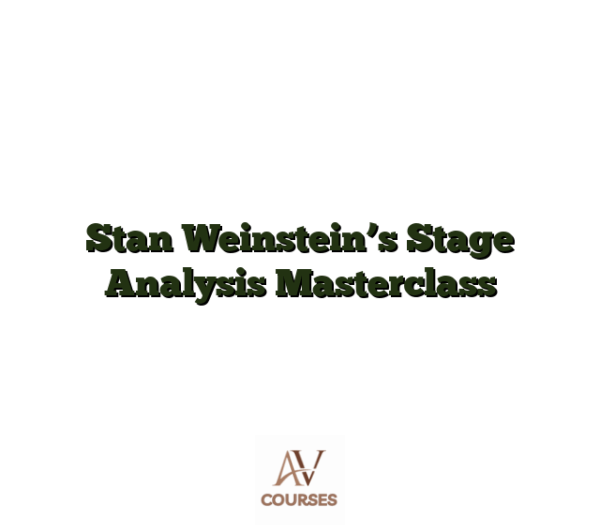 Stan Weinstein’s Stage Analysis Masterclass